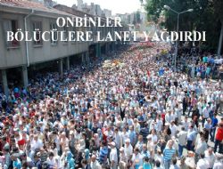 Bölücülere ebediyen lanet olsun'